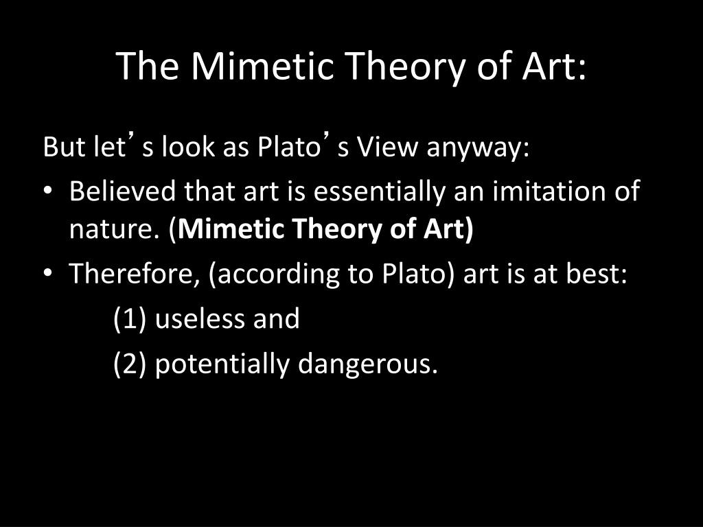 PPT - Some Notes On Plato And Aristotle And Mimetic Theory Of Art ...