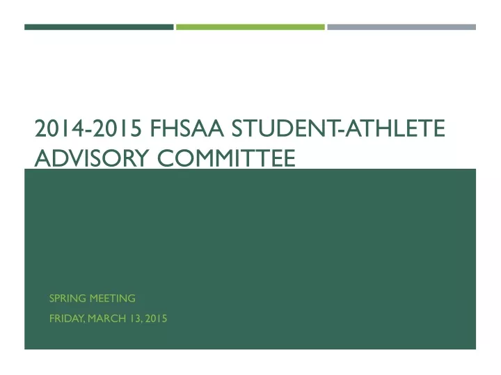 PPT - 2014-2015 FHSAA Student-Athlete Advisory Committee PowerPoint ...