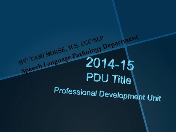 PPT 201415 PDU Title Professional Development Unit PowerPoint