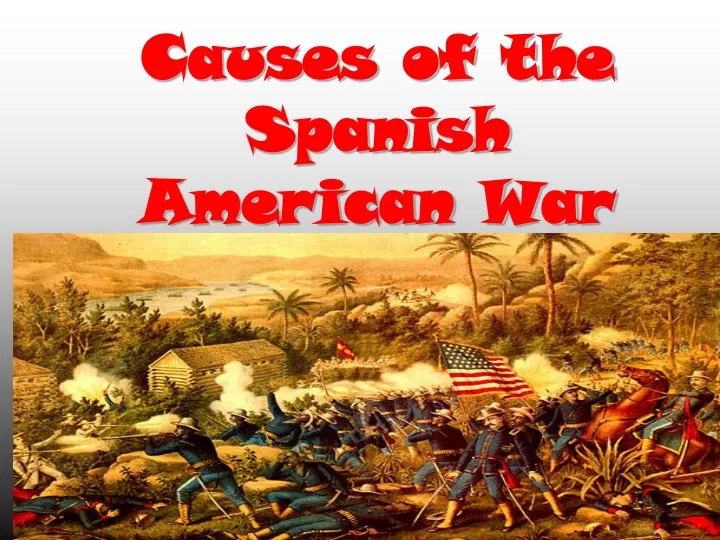 causes of the spanish american war essay