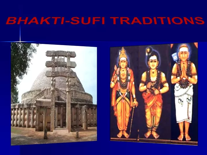 PPT - BHAKTI-SUFI TRADITIONS PowerPoint Presentation, Free Download ...