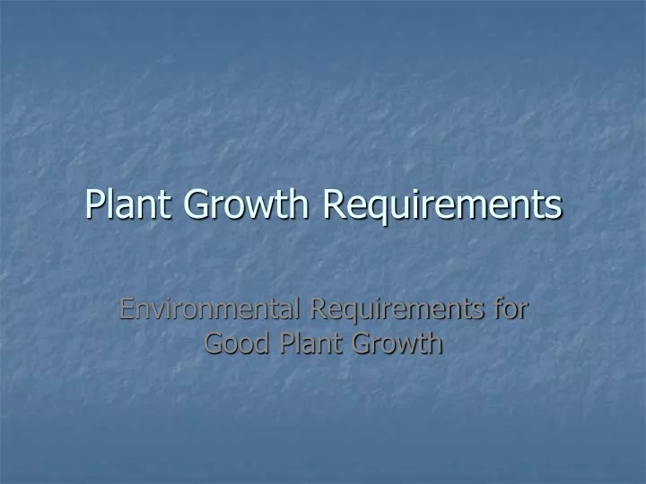 plant growth requirements n.