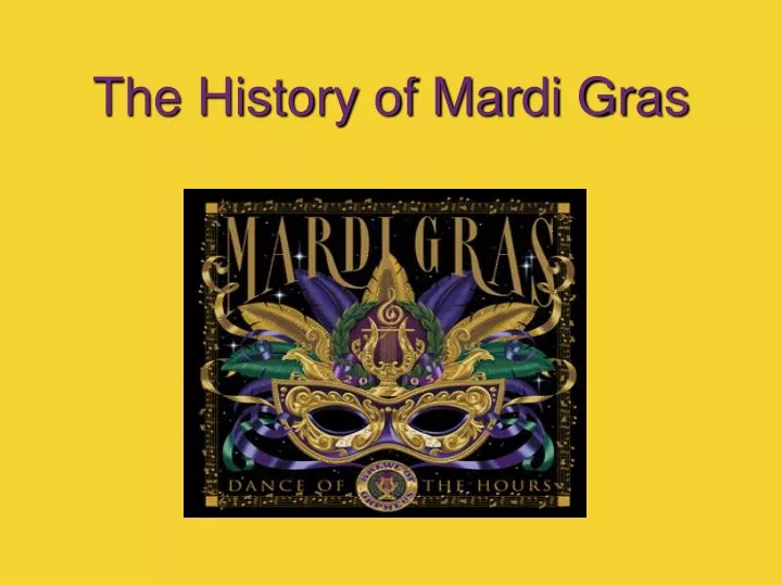 PPT - The History Of Mardi Gras PowerPoint Presentation, Free Download ...