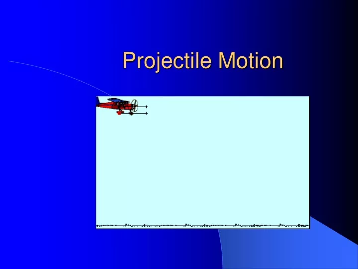 PPT - Projectile Motion PowerPoint Presentation, free download - ID:9489647