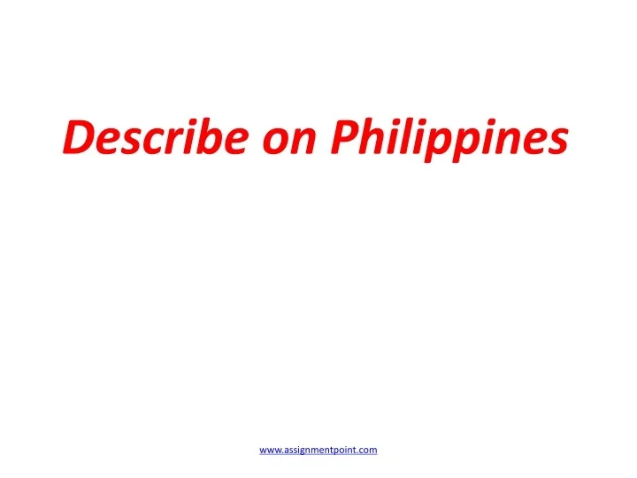 PPT Describe on Philippines PowerPoint Presentation, free download