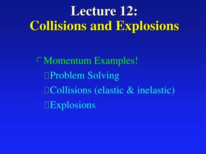 PPT Lecture 12 Collisions and Explosions PowerPoint Presentation, free download ID9491424