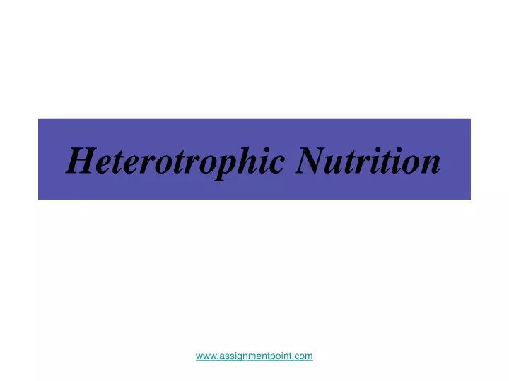 presentation of heterotrophic nutrition