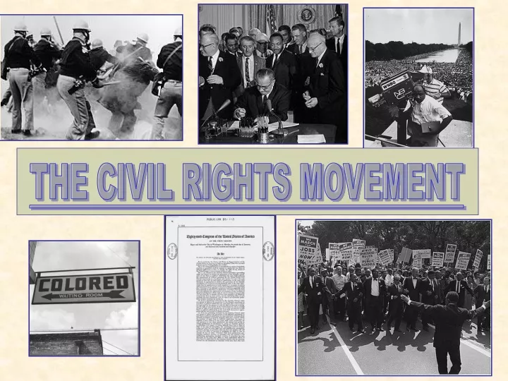 PPT - THE CIVIL RIGHTS MOVEMENT PowerPoint Presentation, Free Download ...