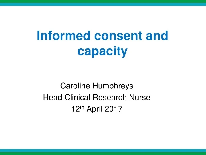 PPT - Informed consent and capacity PowerPoint Presentation, free ...