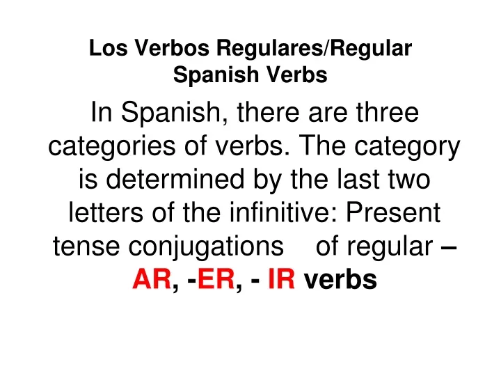 PPT - Los Verbos Regulares/Regular Spanish Verbs PowerPoint ...