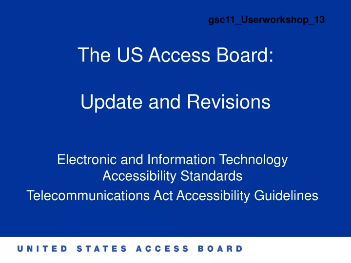 PPT - The US Access Board: Update And Revisions PowerPoint Presentation ...