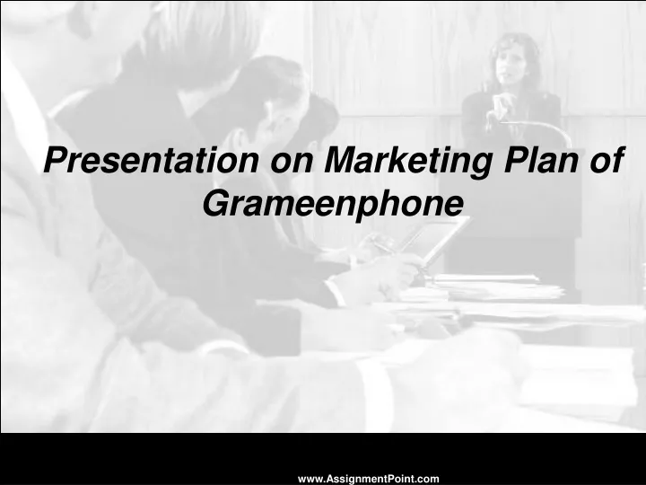 presentation on marketing plan of grameenphone n.