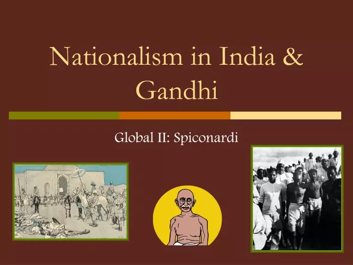 PPT - Nationalism In India & Gandhi PowerPoint Presentation, Free ...