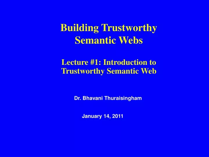 building trustworthy semantic webs lecture n.