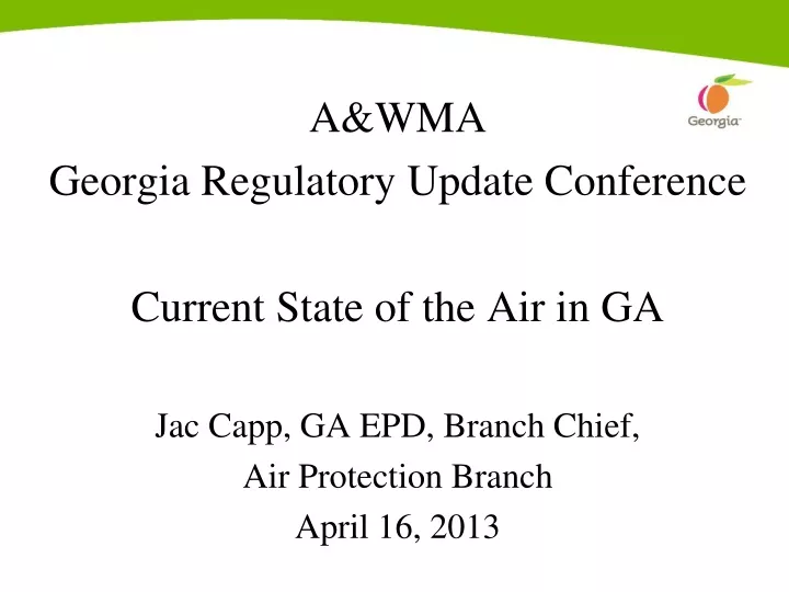 PPT A&WMA Regulatory Update Conference Current State of the