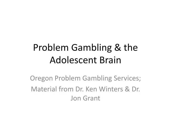 problem gambling the adolescent brain n.