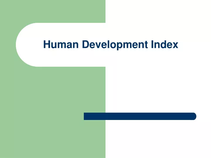 PPT - Human Development Index PowerPoint Presentation, free download ...