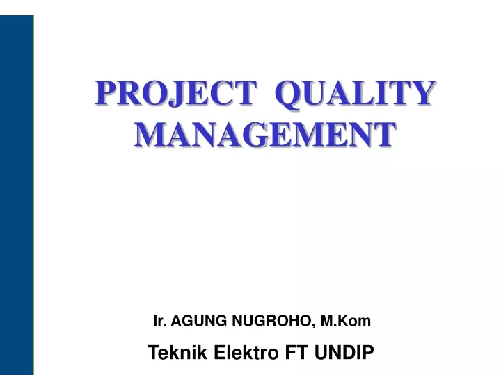 PPT - PROJECT QUALITY MANAGEMENT PowerPoint Presentation, free download - ID:9508163