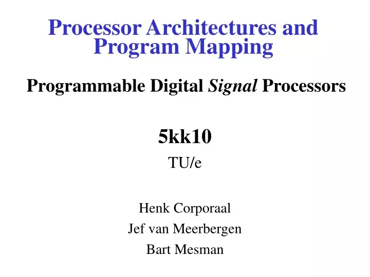 processor architectures and program mapping programmable digital signal processors n.