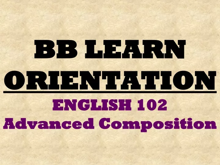 bb learn orientation english 102 advanced composition n.