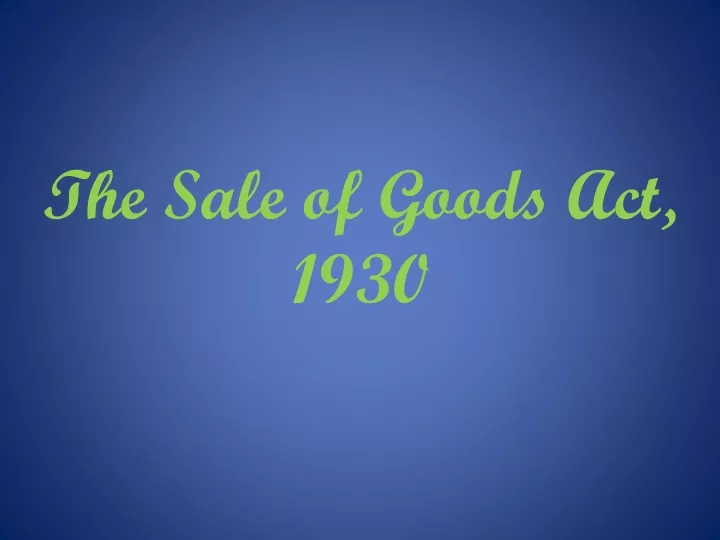 ppt-the-sale-of-goods-act-1930-powerpoint-presentation-free