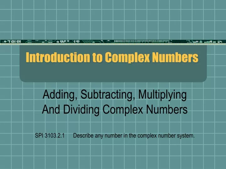 Ppt Introduction To Complex Numbers Powerpoint Presentation Free Download Id9510376 7482