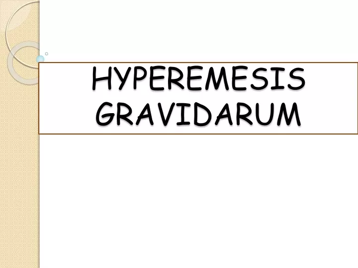 PPT HYPEREMESIS GRAVIDARUM PowerPoint Presentation, free download
