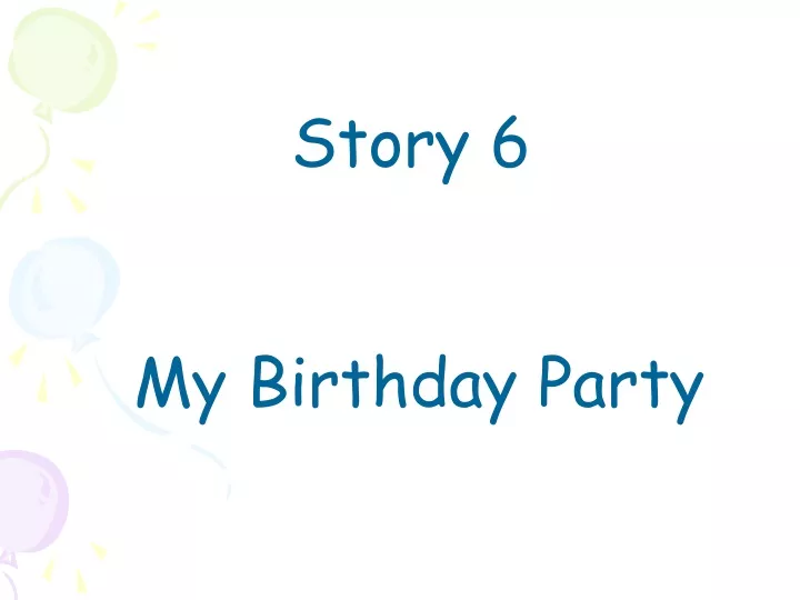 story 6 my birthday party n.