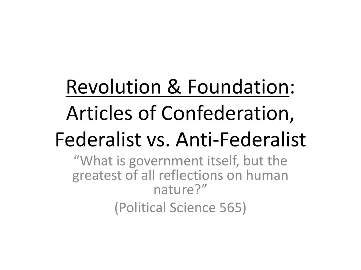 revolution foundation articles of confederation federalist vs anti federalist n.