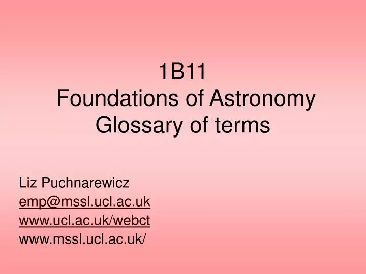 PPT - 1B11 Foundations Of Astronomy Glossary Of Terms PowerPoint ...