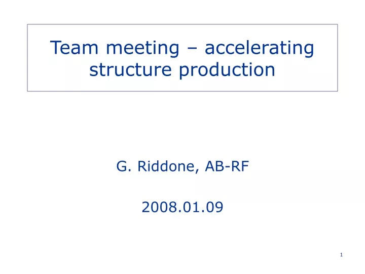 team meeting accelerating structure production n.
