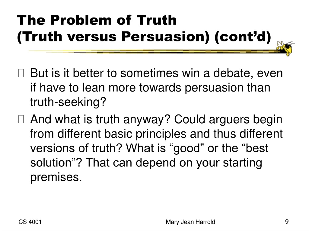 Truth vs. Persuasion