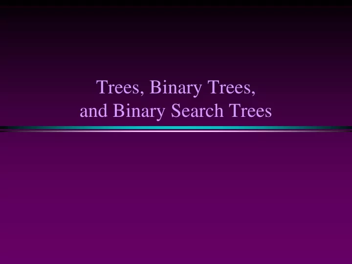 Ppt Trees Binary Trees And Binary Search Trees Powerpoint Presentation Id9517152 1397