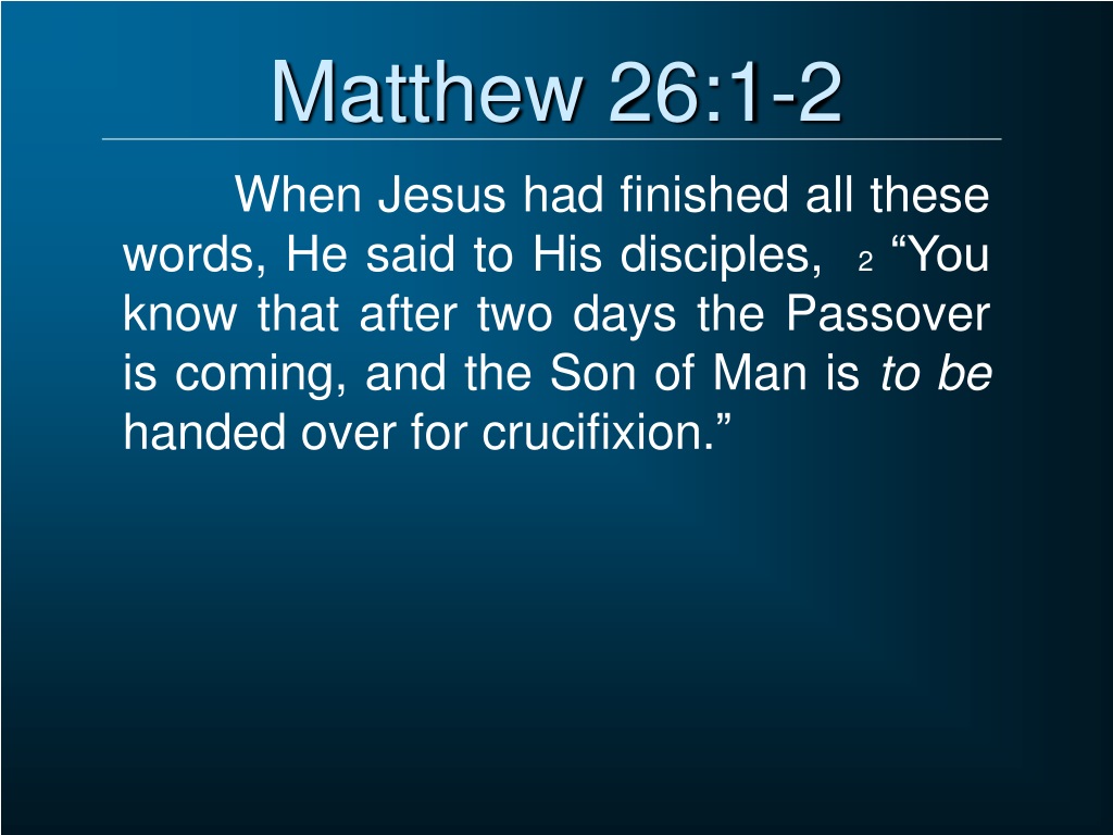 PPT - Matthew 26:1-46 PowerPoint Presentation, free download - ID:9518350