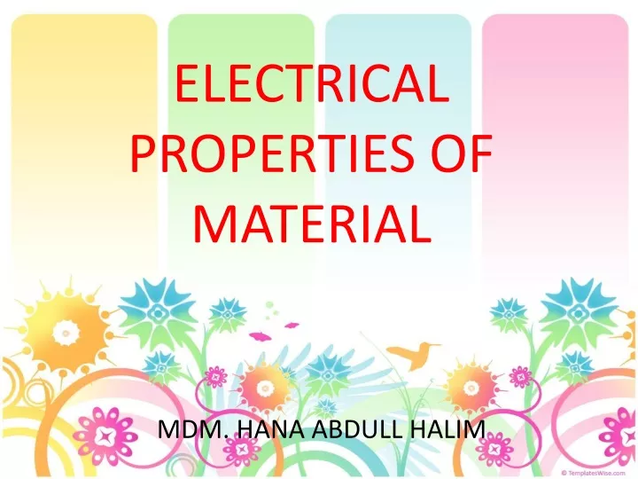 PPT - ELECTRICAL PROPERTIES OF MATERIAL PowerPoint Presentation, Free ...