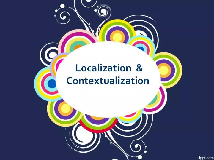 PPT - Localization & Contextualization PowerPoint Presentation, Free ...