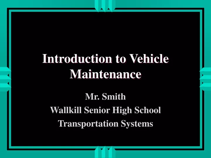 PPT - Introduction to Vehicle Maintenance PowerPoint Presentation, free ...