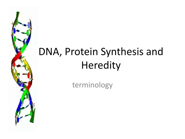 Ppt Dna Protein Synthesis And Heredity Powerpoint Presentation Free Download Id9524927