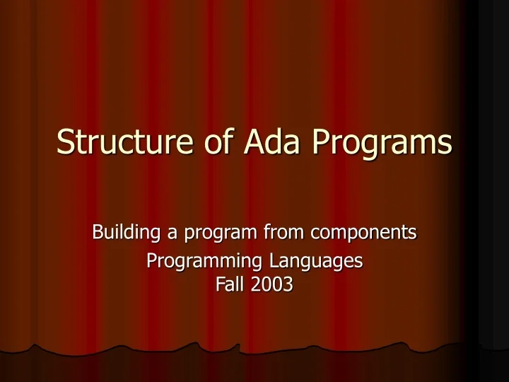PPT - Structure of Ada Programs PowerPoint Presentation, free download ...