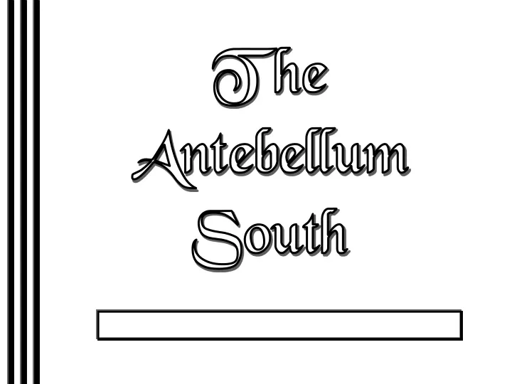 the antebellum south n.