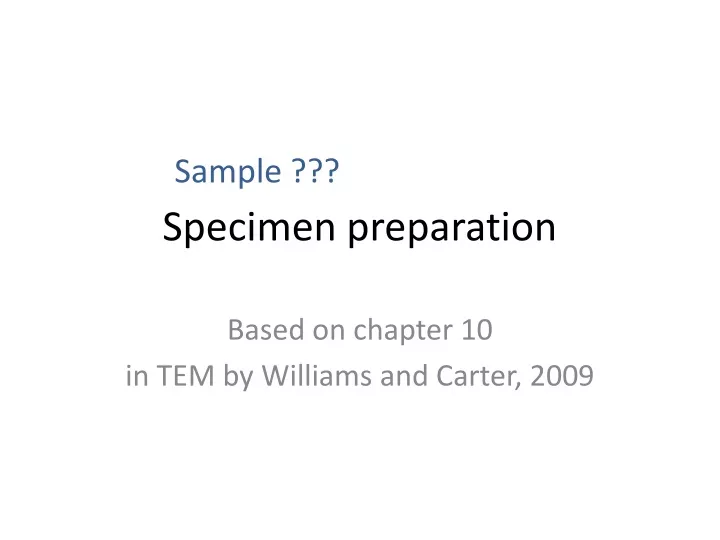 specimen preparation n.