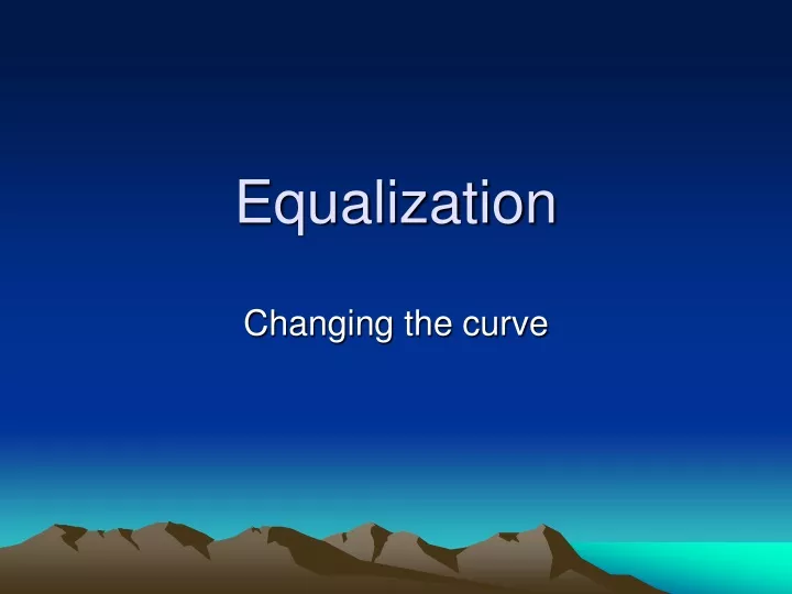 PPT Equalization PowerPoint Presentation, free download ID9530772