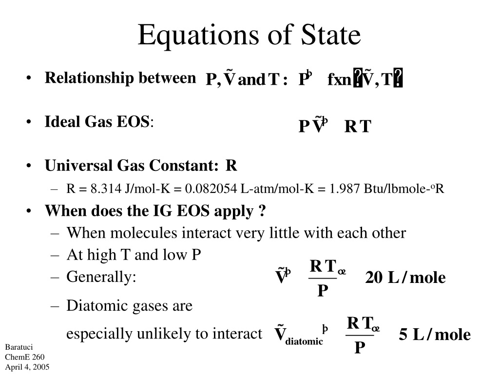 ChemE 260 Equations of State April 4, 2005 Dr. William Baratuci Senior  Lecturer Chemical Engineering Department University of Washington TCD 2: E  & F CB. - ppt download