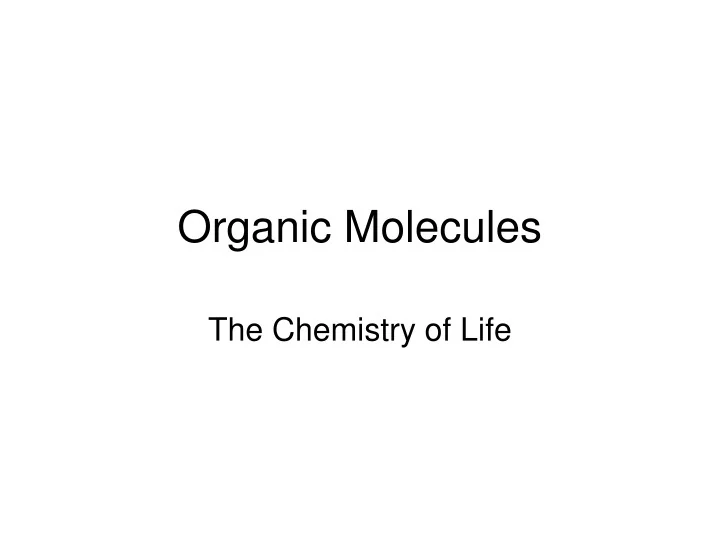 PPT Organic Molecules PowerPoint Presentation, free download ID9533257