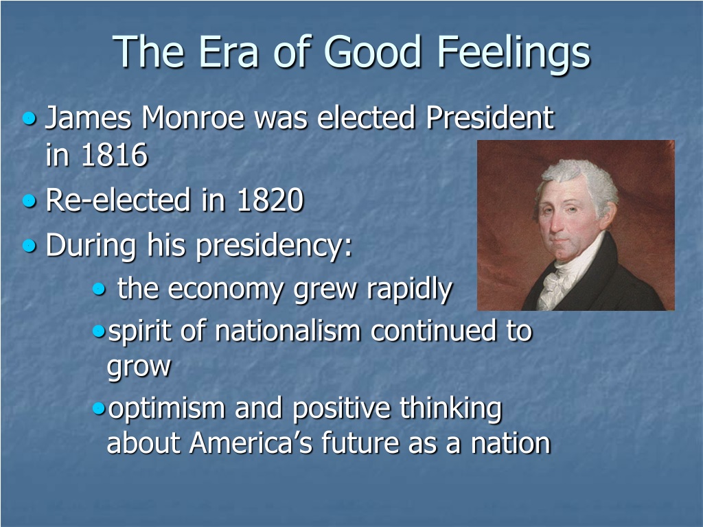 PPT - The Rise of Nationalism and The “Era of Good Feelings” PowerPoint ...