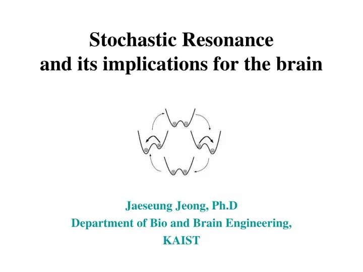 PPT - Stochastic Resonance And Its Implications For The Brain ...