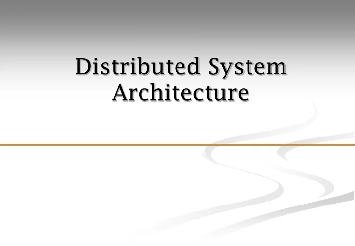 PPT - Distributed System Architecture PowerPoint Presentation, free ...