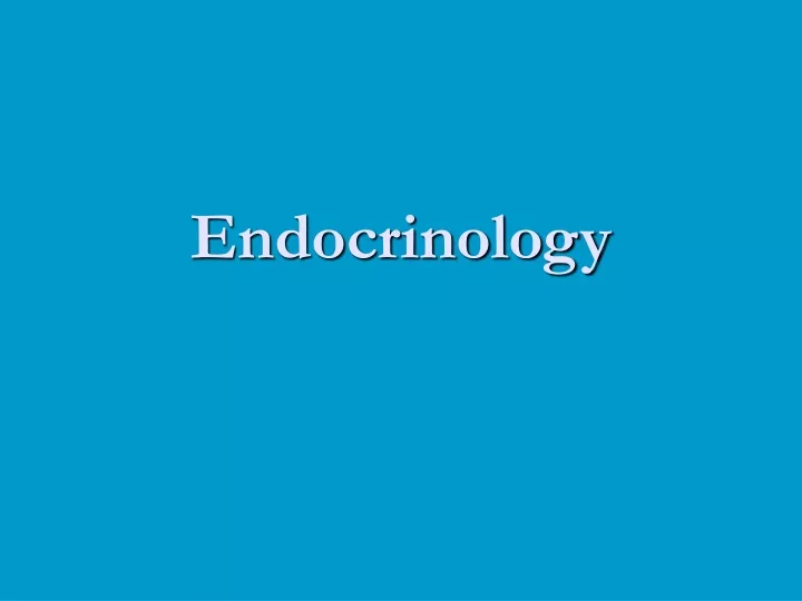 PPT - Endocrinology PowerPoint Presentation, free download - ID:9538633