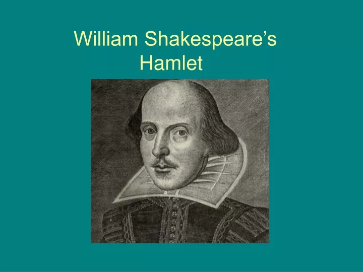 PPT - William Shakespeare’s Hamlet PowerPoint Presentation, free ...