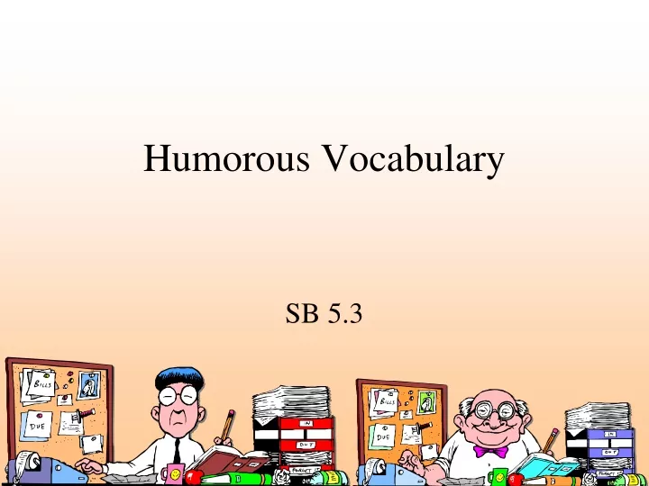 humorous vocabulary n.
